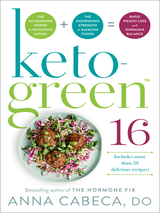 Title details for Keto-Green 16 by Anna Cabeca, DO, OBGYN, FACOG - Available